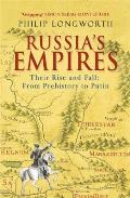 Russias Empires Their Rise & Fall