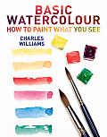 Basic Watercolour How to Paint What You See