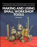 Making & Using Small Workshop Tools