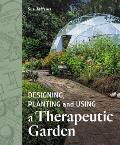 Designing Planting & Using a Therapeutic Garden