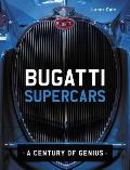 Bugatti Supercars: A Century of Genius