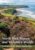 North York Moors and Yorkshire Wolds: Landscape and Geology