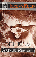 Delirium An Interpretation of Arthur Rimbaud