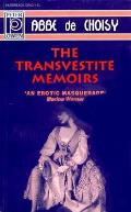 Transvestite Memoirs & the Story of the Marquise Marquis de Banneville