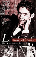 Lorca Living In The Theatre