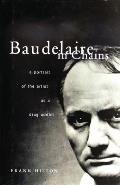 Baudelaire in Chains A Portrait of the Artist as a Drug Addict