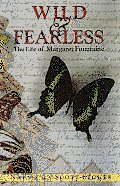 Wild & Fearless The Life of Margaret Fountaine