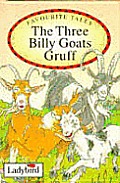 The Three Billy Goats Gruff : Based on a Traditional Folk Tale