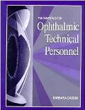 Fundamentals for Ophthalmic Technical Personnel