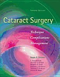 Cataract Surgery: Techniques, Complications and Surgery