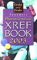 Saunders Pharmaceutical Xref Book 2003 (Saunders Pharmaceutical Cross-Reference Book)