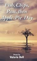 Fish, Chips, Peas, then Apple-Pie Day