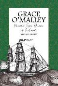 Grace O'Malley: Pirate Sea Queen of Ireland