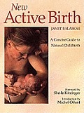 New Active Birth A Concise Guide To Natural Ch