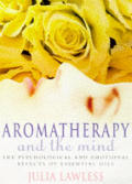 Aromatherapy & The Mind An Exploration