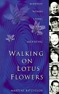 Walking On Lotus Flowers Buddhist Women