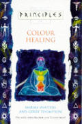 Thorsons Principles Of Colour Healing