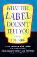 What The Label Doesnt Tell You