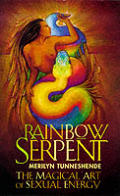 Rainbow Serpent The Magical Art Of Sexua