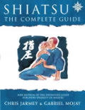Shiatsu The Complete Guide Revised Edition