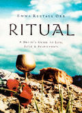Ritual A Guide To Life Love & Inspiration