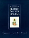 Beatrix Potter 1866 1943 The Artist & Her World 1866 1943