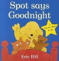 Spot Says Goodnight Eric Hill