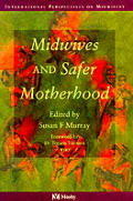 Midwives & Safer Motherhood