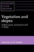 Vegetation and Slopes: Stabilisation, Protection and Ecology