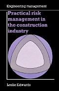 Practical Risk Management in the Construction Industry