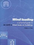 Wind Loading: A Practical Guide to Bs6399-2