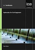 Hydraulics for Civil Engineers: (Ice Textbook Series)