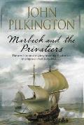 Marbeck and the Privateers: A Thrilling 17th Century Novel of Espionage, Ambition and Power
