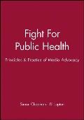 Fight for Public Health: Principles & Practice of Media Advocacy
