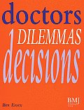 Doctors, Dilemmas, Decisions