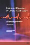 Improving Outcomes in Chronic Heart Failure A Practical Guide to Specialist Nurse Intervention