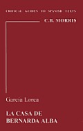 Garcia Lorca La Casa de Bernarda Alba Critical Guides to Spanish Texts