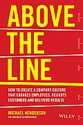 Above the Line: How to Create a Company Culture That Engages Employees, Delights Customers and Delivers Results