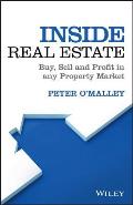 Inside Real Estate: Buy, Sell and Profit in Any Property Market