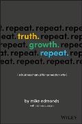 Truth Growth Repeat A Business Manual for Generation Why