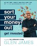 Sort Your Money Out: And Get Invested