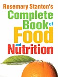 Rosemary Stantons Complete Book of Food & Nutrition