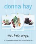 Fast, Fresh, Simple: 160+ Fast Recipes, Fresh Flavours and Simple Standbys for Every Day and Any Occasion