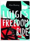 Luigi's Freedom Ride