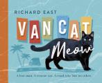 Van Cat Meow A Lost Man a Rescue Cat a Road Trip Like No Other