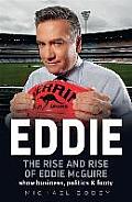 Eddie: The rise and rise of Eddie McGuire