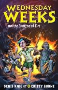 Wednesday Weeks and the Dungeon of Fire: Wednesday Weeks: Book 3