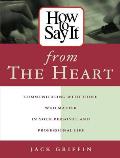How To Say It From The Heart Communicati