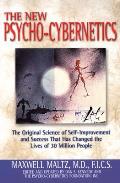 New Psycho Cybernetics The Original Science of Self Improvement & Success That Has Changed the Lives of 30 Million People