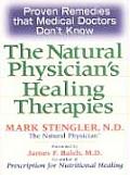Natural Physicians Healing Therapies Proven Remedies That Medical Doctors Dont Know
